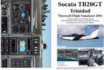 FS2004
                  Manual/Checklist -- Socata TB20GT Trinidad
